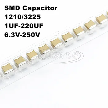 10ШТ 1210 3225 SMD конденсатор 1/2.2/4.7/10/22/47/100/220 МКФ 6.3/10/16/25/35/50/63/100/200/ 250 В X7R X5R K = ± 10% M = ±20%
